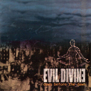 EVIL DIVINE - Dawn Before The Dawn - CD - Jewel Case