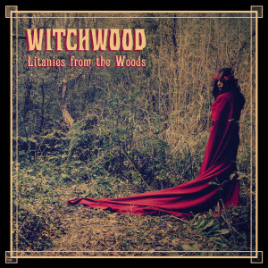 WITCHWOOD - Litanies From The Woods - CD