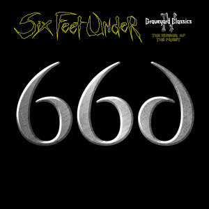 SIX FEET UNDER - Graveyard Classics 4: The Number Of The Priest - CD - Digisleeve