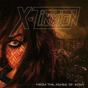 X-TINXION - From The Ashes Of Eden - CD