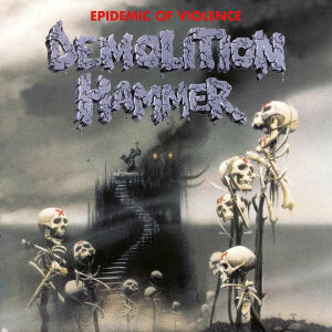 DEMOLITION HAMMER - Epidemic Of Violence - CD