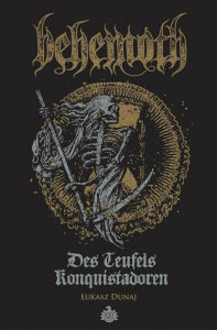 LUKASZ DUNAJ - Behemoth: Des Teufels Konquistadoren - Buch