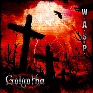 W.A.S.P. - Golgotha - CD - Jewel Case