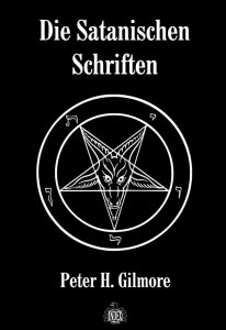 PETER H. GILMORE - Die Satanischen Schriften - Buch
