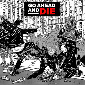 GO AHEAD AND DIE - Go Ahead And Die - CD - Jewel Case
