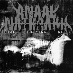 ANAAL NATHRAKH - Total Fucking Necro - CD