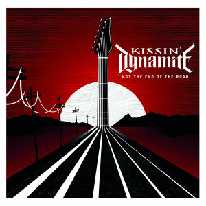 KISSIN DYNAMITE - Not The End Of The Road - Vinyl-LP