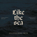 STEPFATHER FRED - Like The Sea - CD - Digisleeve