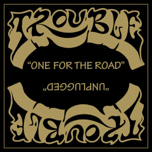 TROUBLE - One For The Road - 2-CD