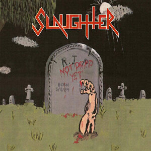 SLAUGHTER - Not Dead Yet - Vinyl-LP