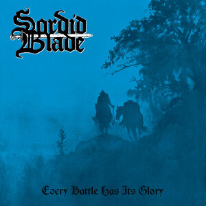SORDID BLADE - Every Battle Has Its Glory - CD