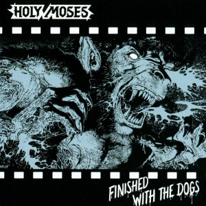 HOLY MOSES - Finished With The Dogs - Vinyl-LP
