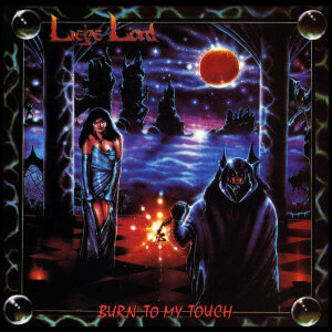 LIEGE LORD - Burn To My Touch - CD