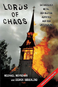 MICHAEL MOYNIHAN / DIDRIK SÖDERLIND - Lords Of Chaos - Buch