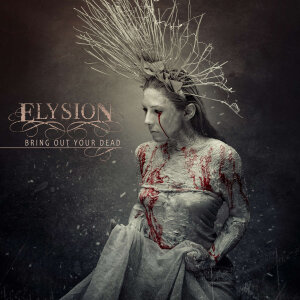ELYSION - Bring Out Your Dead - CD - Digipak