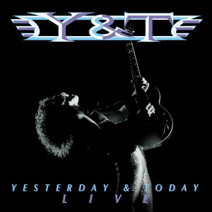 Y & T - Yesterday & Today Live - Ltd. Digi 2-CD
