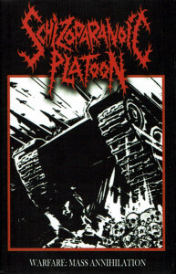 SCHIZOPARANOIC PLATOON - Warfare: Mass Annihilation - Cassette Tape