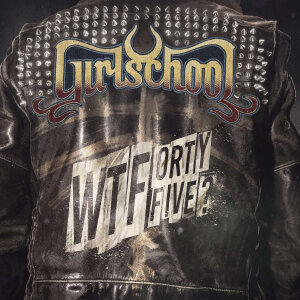 GIRLSCHOOL - WTFourtyfive? - CD - Digipak