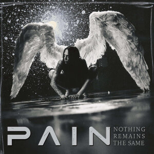 PAIN - Nothing Remains The Same - CD