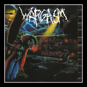 WARGASM - Why Play Around? - Vinyl-LP