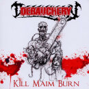 DEBAUCHERY - Kill Maim Burn - CD