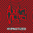 AXE VICTIMS - Hypnotized - Vinyl-LP - opaque red