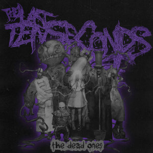 THE LAST TEN SECONDS OF LIFE - The Dead Ones - CD - Jewel Case