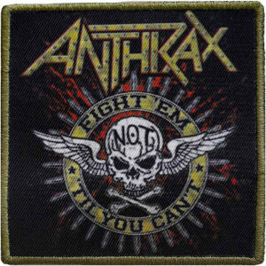 ANTHRAX - Fight Em Til You Cant - Patch