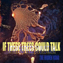 IF THESE TREES COULD TALK - The Hidden Hand - CD - Ltd. Digipak