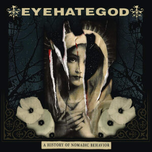 EYEHATEGOD - A History Of Nomadic Behavior - CD - Digipak