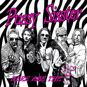 PUSSY SISSTER - Here Are The Pussys - CD - Jewel Case