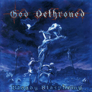 GOD DETHRONED - Bloody Blasphemy - CD - Jewel Case