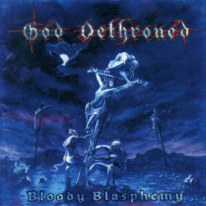 GOD DETHRONED - Bloody Blasphemy - CD