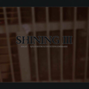 SHINING - III: Angst - Självdestruktivitetens Emissarie - CD