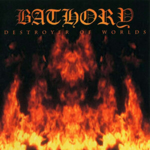 BATHORY - Destroyer Of Worlds - CD - Jewel Case